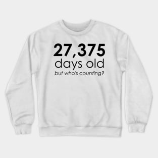 Getting Old Crewneck Sweatshirt